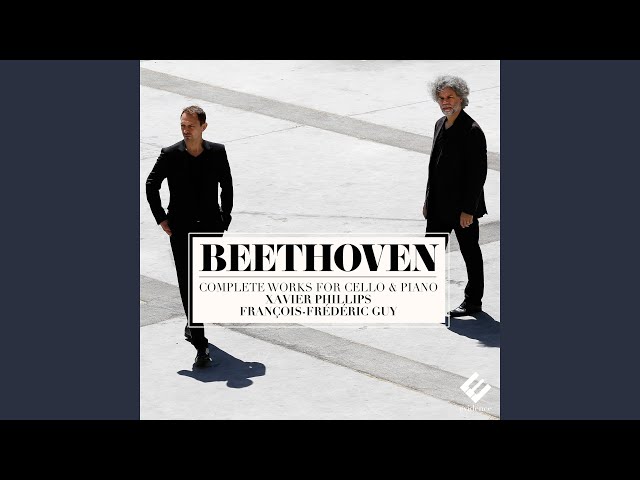 Beethoven - Sonate pour vcelle et piano n°2 : Rondo final : Xavier Phillips / François-Frédéric Guy