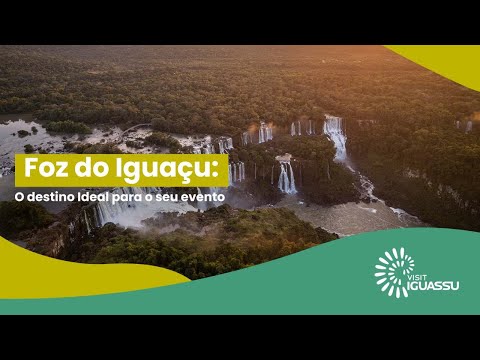 Foz do Iguaçu: o destino ideal para o seu evento | Visit Iguassu