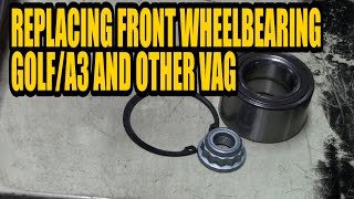 How to replace a front wheelbearing Golf mk4 and other VAG models