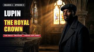 Lupin Season 4 Episode 6 Explained: The Bridge Execution & The Royal Crown