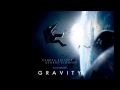 Gravity soundtrack 16  gravitymain theme by steven price