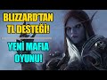 BLIZZARD OYUNLARINA TL DESTEĞİ! / YENİ BİR MAFIA OYUNU!