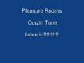 Curzin tune pleasure rooms