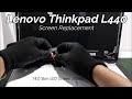 Lenovo Thinkpad L440 Defective Screen Replacement