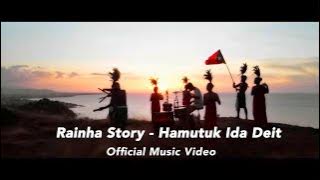 RAINHA STORY - HAMUTUK IDA DEIT