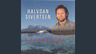 Video thumbnail of "Halvdan Sivertsen - Hvis Du Vil Ha Mæ"