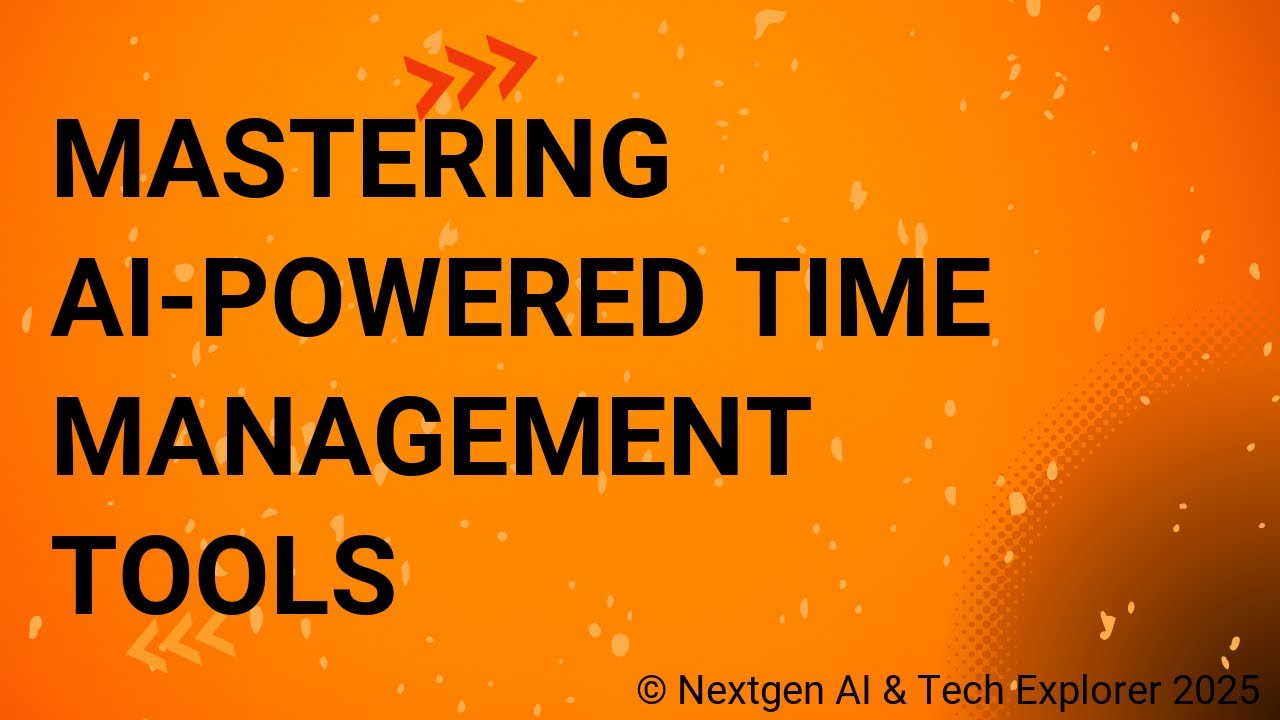 Mastering AI-Powered Time Management Tools