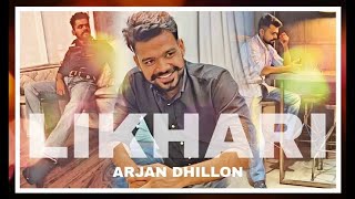 Likhari (Official Video) | Arjan Dhillon| Latest Punjabi Song 2021