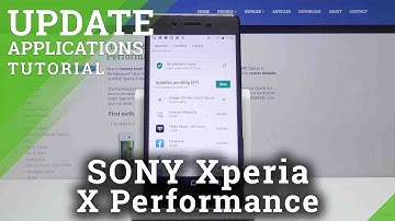 How to Update Apps in SONY Xperia X Performance – Install Latest App Version
