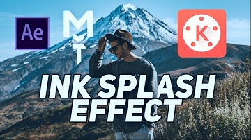 Professional Ink Splash Effect After Effects Style || Kinemaster 2020 || ManiTejaEditz