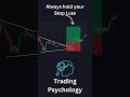 Always Hold Your Stop Loss level। Trading Psychology।#trading #forextrading #forexeducation #shorts