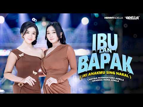 IBU LAN BAPAK - Cantika Nuswantoro Adella ft. Difarina Indra Adella - OM ADELLA