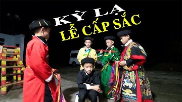 Kỳ Lạ Lễ Cấp Sắc Của Người Dao Sà Phìn Được Thực Hiện Bởi Các Thầy Tí Hon | Phuc Bang