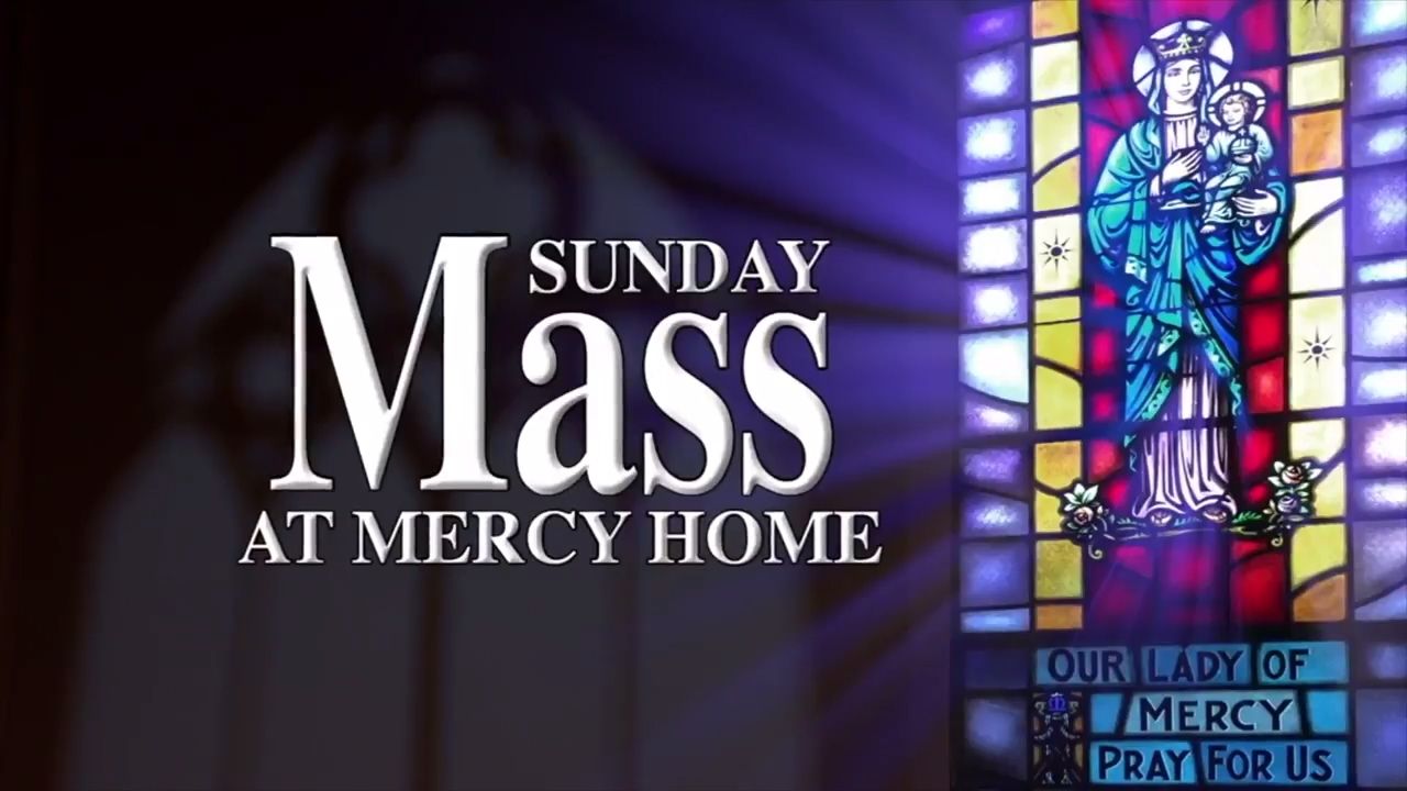 Watch Sunday Mass at Mercy Home YouTube