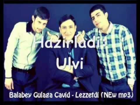 Gulaga Balabey Cavid - Lezetdi Super Remix