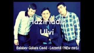 Gulaga Balabey Cavid - Lezetdi Super Remix Resimi