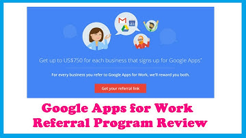 Google Apps for Work - Referral Program Review