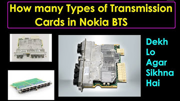How many types of transmission cards in Nokia BTS | Nokia BTS transmission card | How works TX card