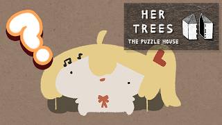 【 HER TREES : THE PUZZLE HOUSE 】パズルゲーム遊んでみる!!【音乃瀬奏】#hololiveDEV_IS #ReGLOSS