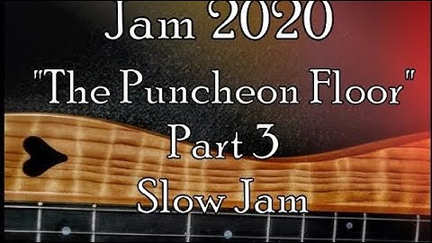 "The Puncheon Floor" Mountain Dulcimer Lesson,  Part 3 Slow Jam