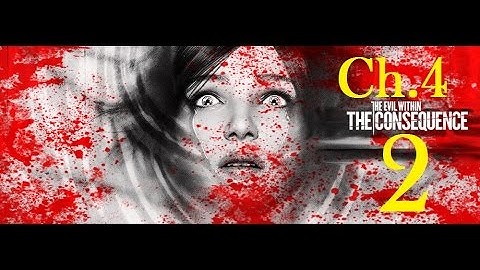 The Evil Within - The Consequence DLC Walkthrough - Chapter 4 A Ghost is Born - Part 2 [1080p HD]