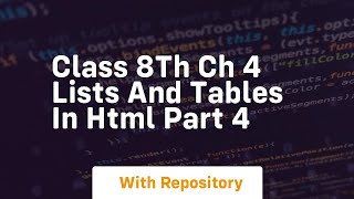Class 8th ch 4 lists and tables in html part 4