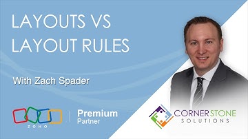 Layouts vs Layout Rules in Zoho CRM