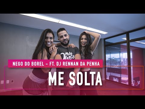 Me Solta - Nego do Borel FT. Dj Rennan da Penha