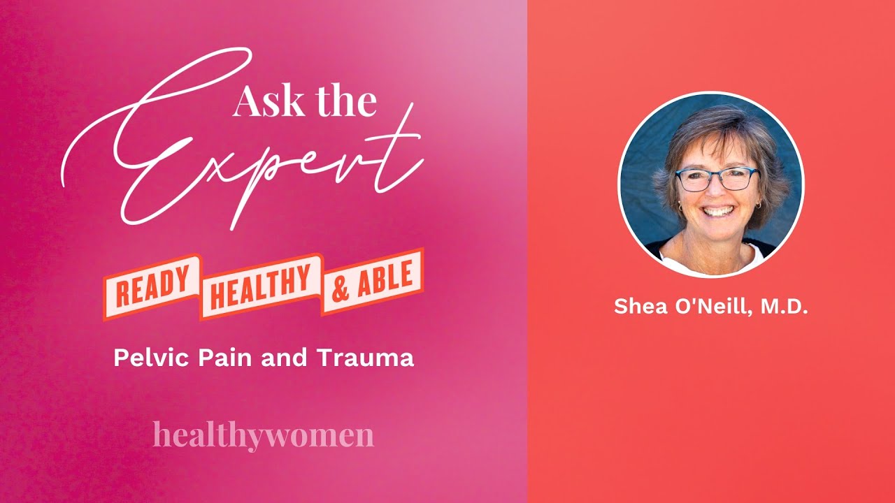 Ask the Expert - Ready, Healthy & Able: Pelvic Pain and Trauma