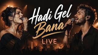 Hadi Gel Bana – Live Versiyon | Official Music Video