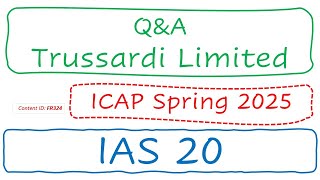 Q&A Trussardi Limited (ICAP Spring 2025) | IAS 20 (FR324)