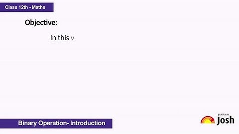 CBSE Tutorial | Class 12 | Mathematics | Relation and Function | Binary Operation | Introduction