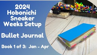 2024 HOBONICHI SNEAKER WEEKS SETUP | Bullet Journal | Book 1 of 3: Jan-Apr