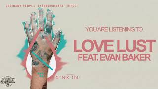 Sink In - Love Lust (feat Evan Baker) (2017 Pop Rock)