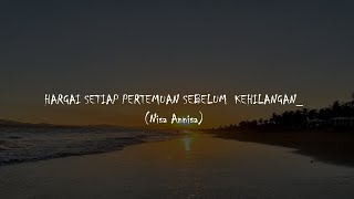HARGAI PERTEMUAN,SEBELUM KEHILANGAN_(Nisa Annisa)