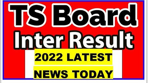 TS INTER 1ST & 2ND YEAR  RESULTS 2022 | TS INTER RESULTS 2022 DATE & TIME