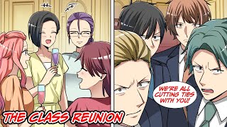 At the class reunion... "We're all cutting ties with you!" → This is what happened... [Manga Dub]