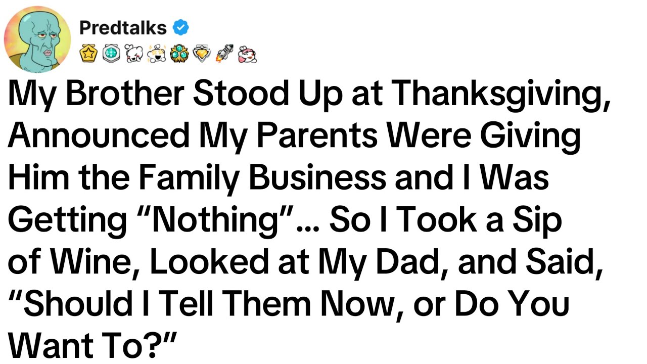 My Brother Stood Up at Thanksgiving, Announced My Parents Were Giving Him the Family Business and...
