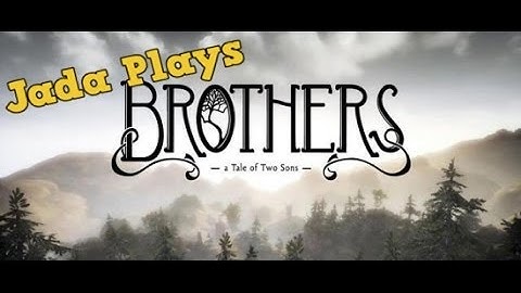 Brothers - A Tale of Two Sons - Part 9