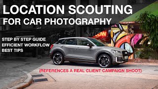 HOW TO FIND LOCATIONS FOR CAR PHOTOGRAPHY | HOW THE PROS DO IT