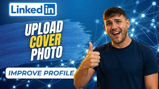 How To Upload A Cover Photo On LinkedIn (Full Guide 2026)
