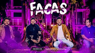 Diego & Victor Hugo, Bruno & Marrone - Facas ( Você com raiva, me atacando ) (Letra)