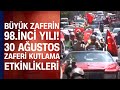 30 Ağustos Zafer Bayramı ülke genelinde etkinliklerle kutlanıyor