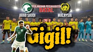 ARAB SAUDI TOLAK BERDEPAN HARIMAU MALAYA | FRIENDLY MATCH MALAYSIA VS ARAB SAUDI BATAL