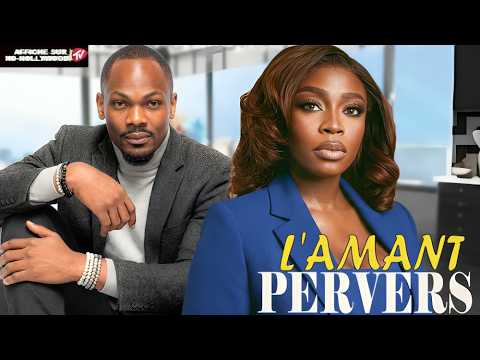 L'AMANT PERVERS(Bolaji Ogunmola, Etim Effinog ):Film Nigerian En Francais Complete 2026