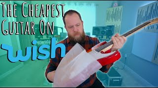 The Cheapest Guitar On Wish.com chords