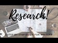 Research a stepbystep guide for writers