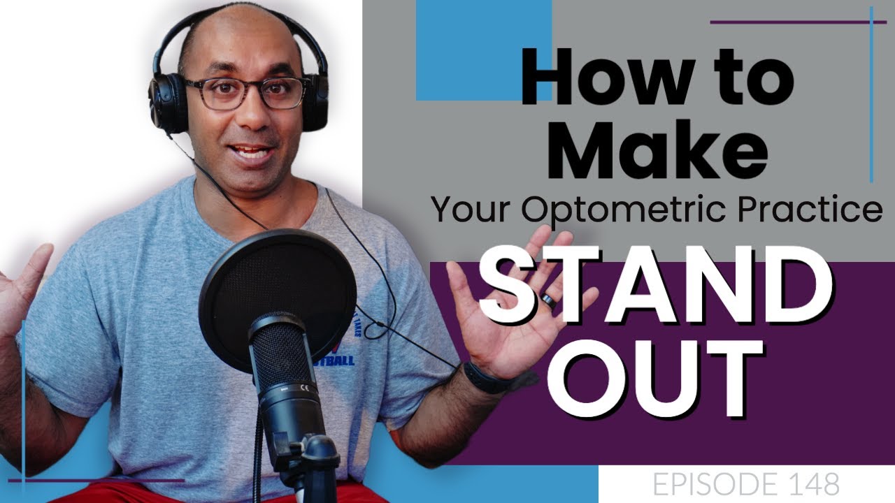 How To Make Your Optometric Practice Stand Out | E148