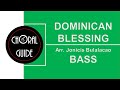 Dominican Blessing - BASS (Arr J Bulalacao)