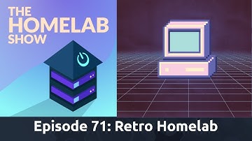 The Homelab Show Episode 71 - Retro Homelab